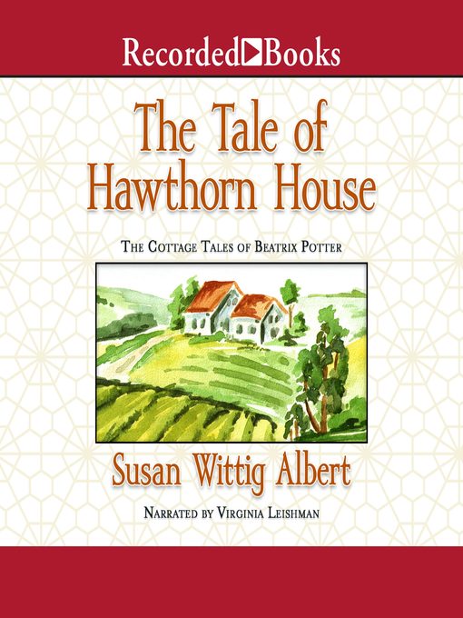 Title details for The Tale of Hawthorn House by Susan Wittig Albert - Wait list